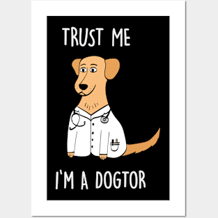 Trust me I am a doctor doctor dog dog funny gift Posters and Art